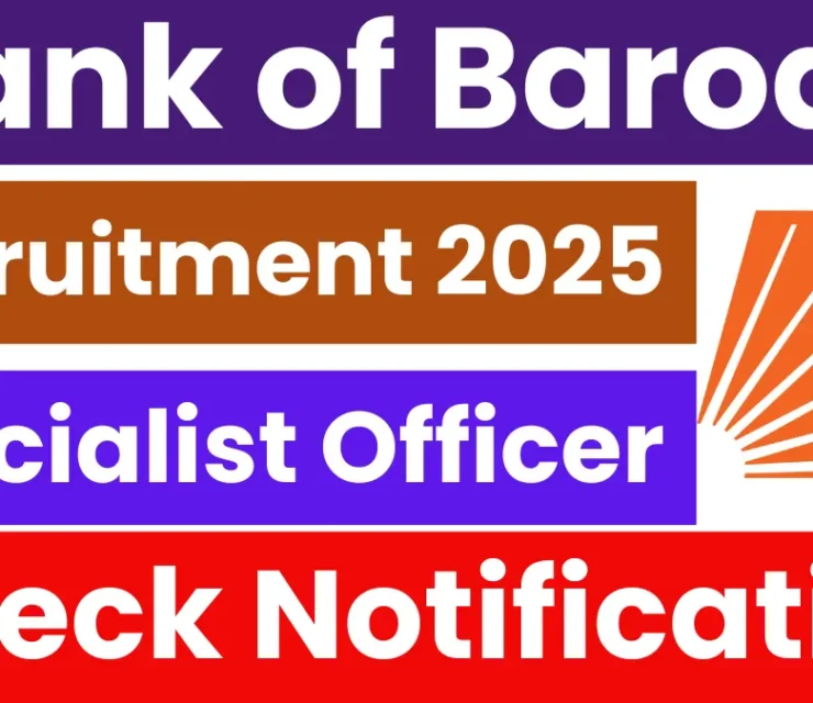 Bank of Baroda SO Recruitment 2025: Apply for 330 Vacancies BBM JOBS NEWS