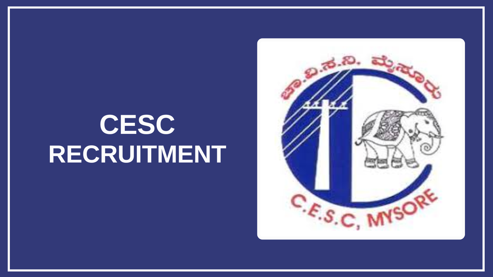 CESC Mysore Recruitment 2025 – Apply for Vacancies BBM JOBS NEWS