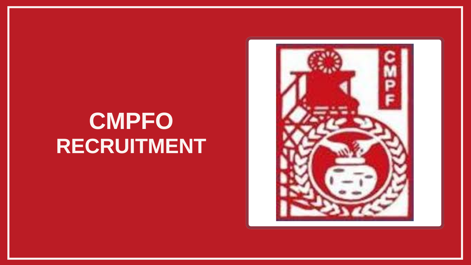 CMPFO Recruitment 2025 – Apply for Vacancies BBM JOBS NEWS