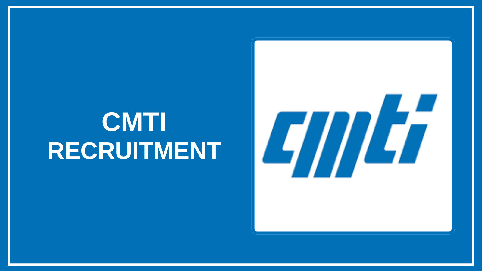 CMTI Recruitment 2025 – Apply Online Job Vacancies BBM JOBS NEWS CMTI Recruitment 2025 – Apply Online Job Vacancies BBM JOBS NEWS