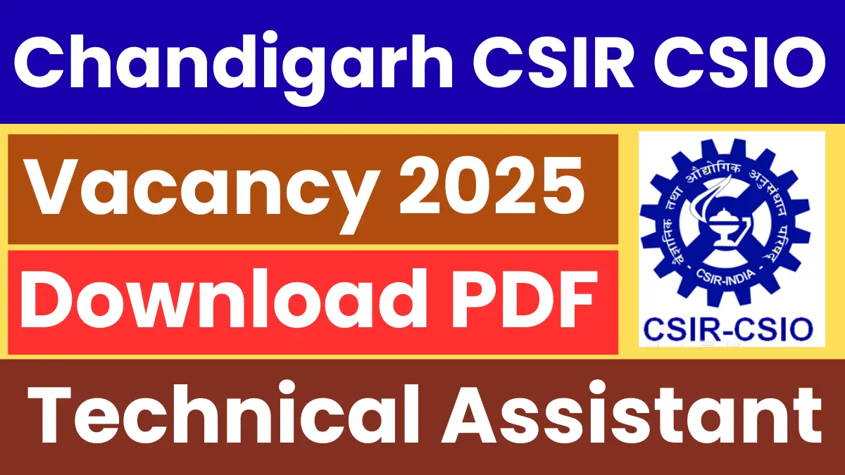 Chandigarh CSIR CSIO Technical Staff Recruitment 2025: Apply for 25 Vacancies BBM JOBS NEWS