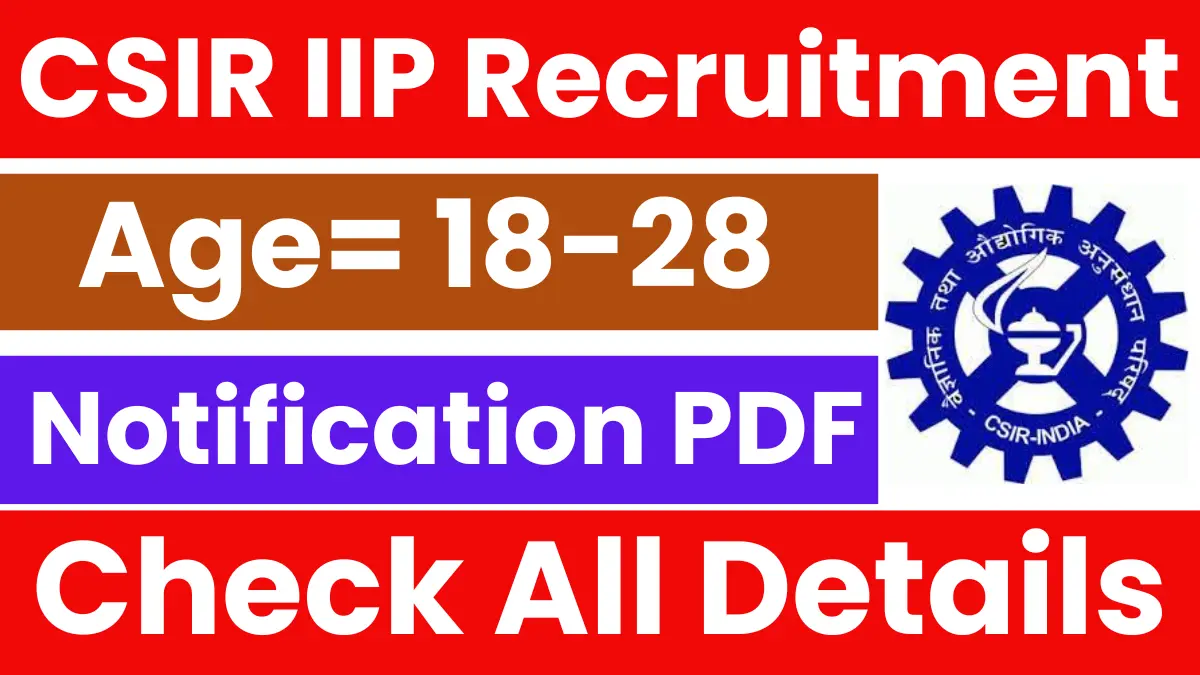 Dehradun CSIR IIP Recruitment 2025: Apply for Technical Assistant & Technician Posts BBM JOBS NEWS
