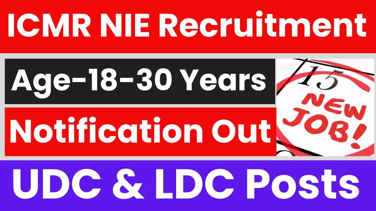 ICMR NIE Recruitment 2025: Apply for Assistant, UDC & LDC Clerk Posts BBM JOBS NEWS