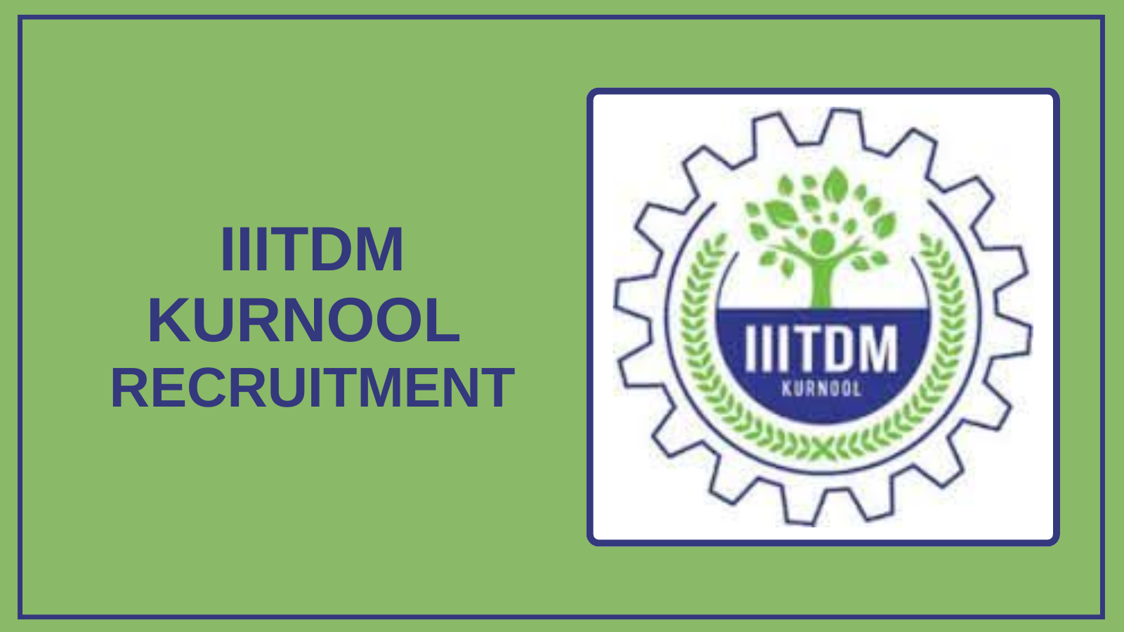 IIITDM Kurnool Recruitment 2025 – Apply Vacancies BBM JOBS NEWS