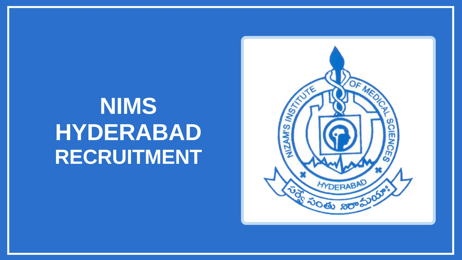 NIMS Hyderabad Recruitment 2025 – Apply Vacancies BBM JOBS NEWS