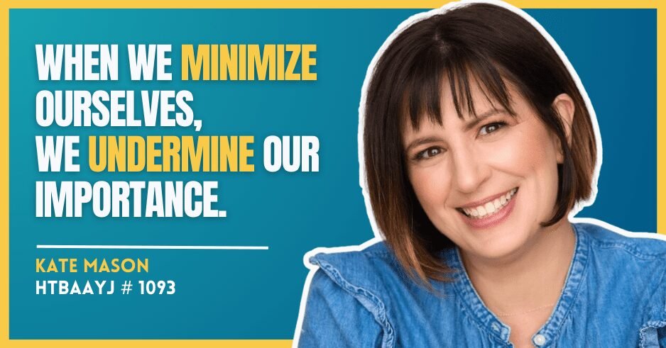 1093: How to Become Powerfully Likeable with Dr. Kate Mason