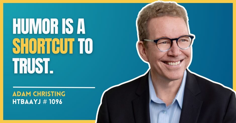 1096: How to Find More Humor and Fun at Work with Adam Christing