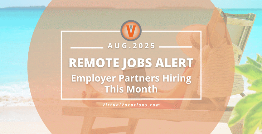 August 2025 The employer partner opens jobs from remote