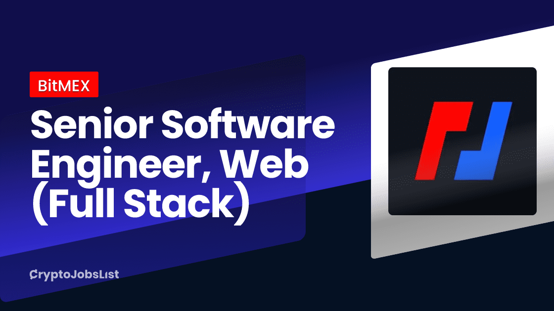 Bitmex appoints a large software engineer, web (full staple). Hong Kong