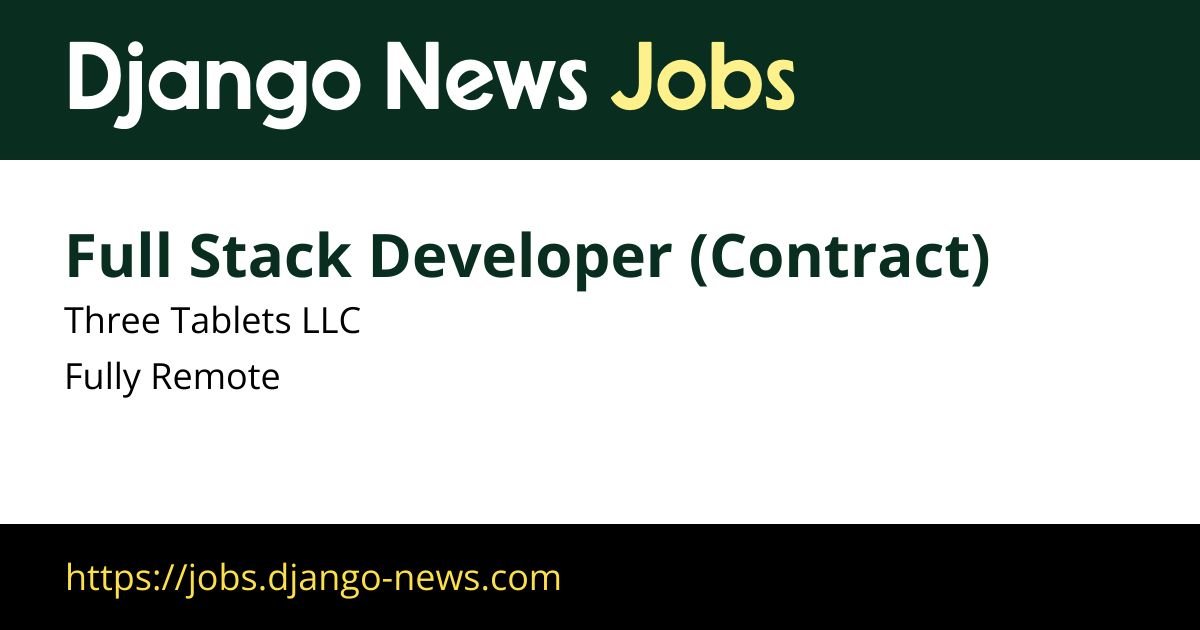 Full stack developer (contract) in Three Tablets LLC