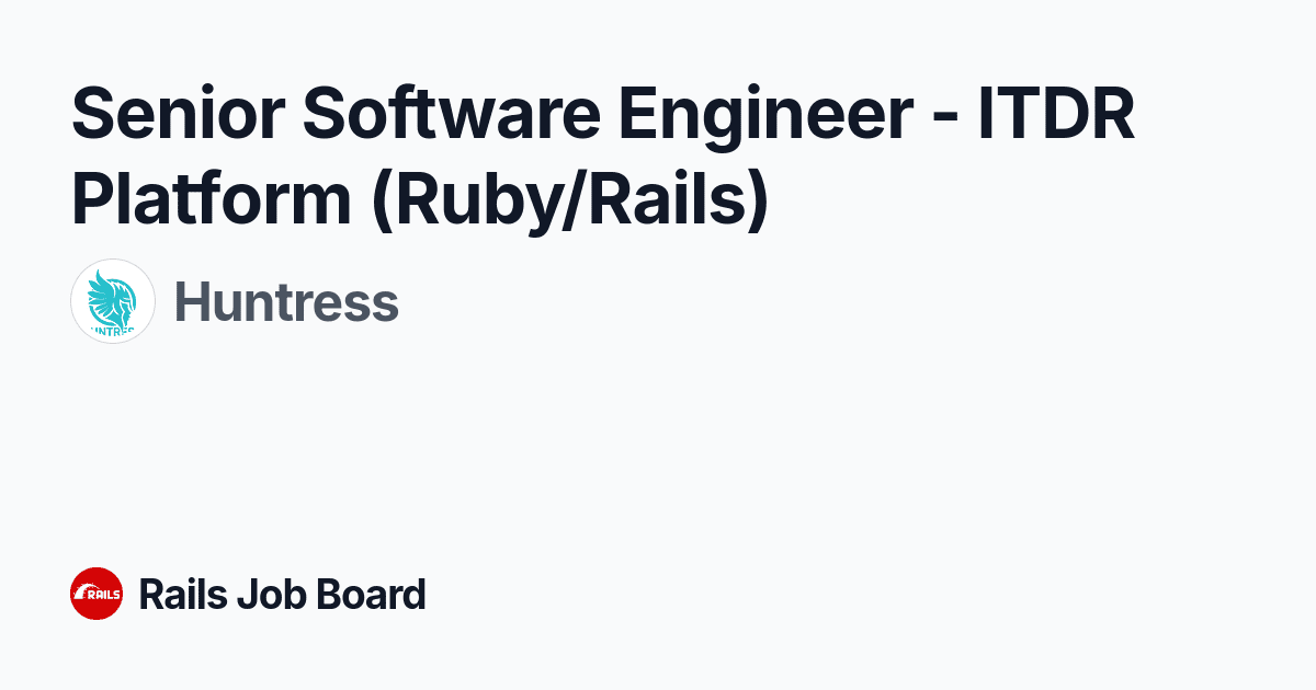 Great software engineer - ITDR (Ruby/Rails) platform in Huntress
