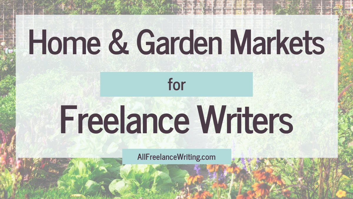 Home and garden markets for freelance writers