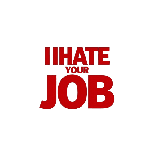 Ihate Your Job
