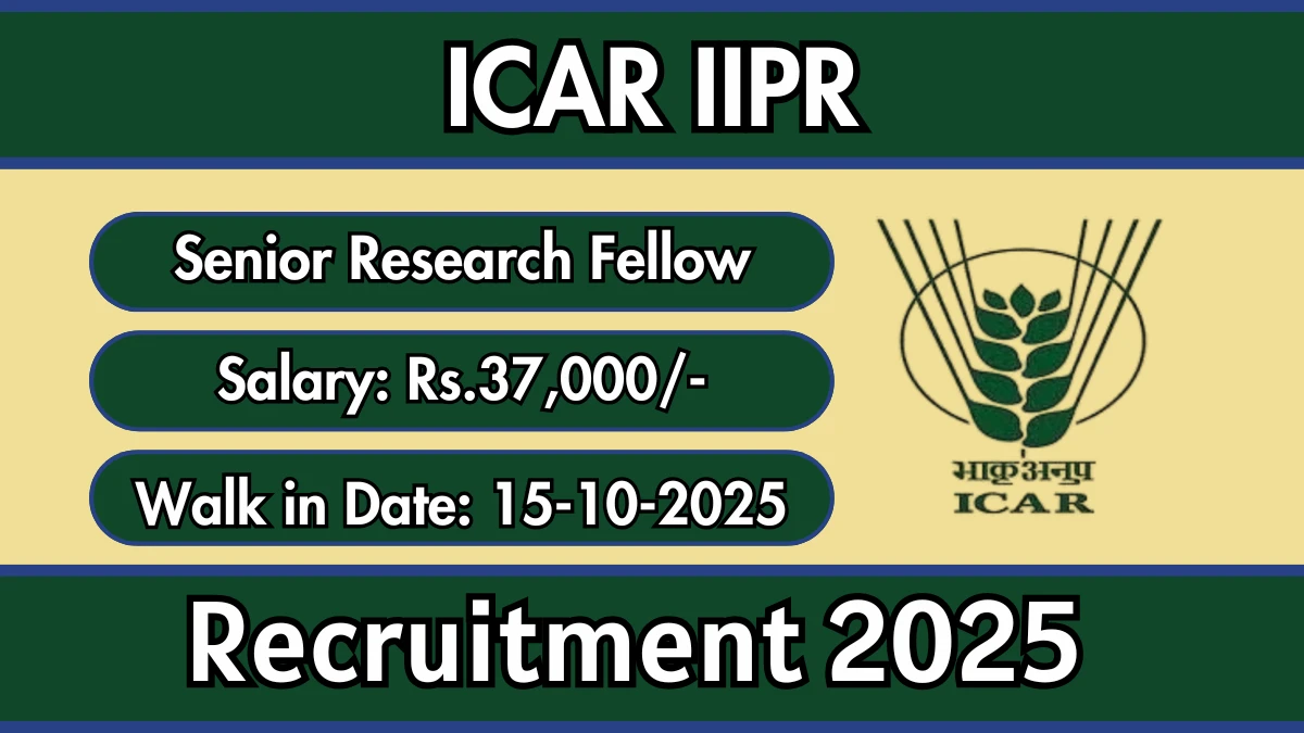 ICAR IIPR Senior Research Fellow Recruitment 2025 – Walk in