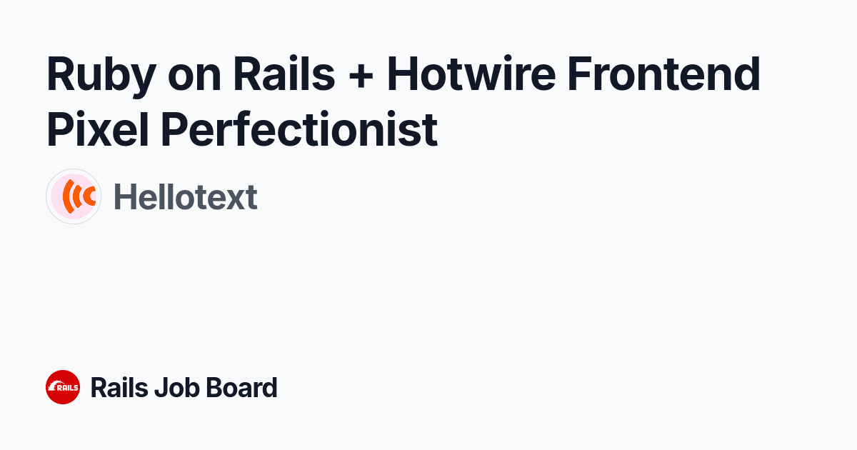 Ruby on Rails + Hotwire Frontirm Pixel Perfectionist in hellootext