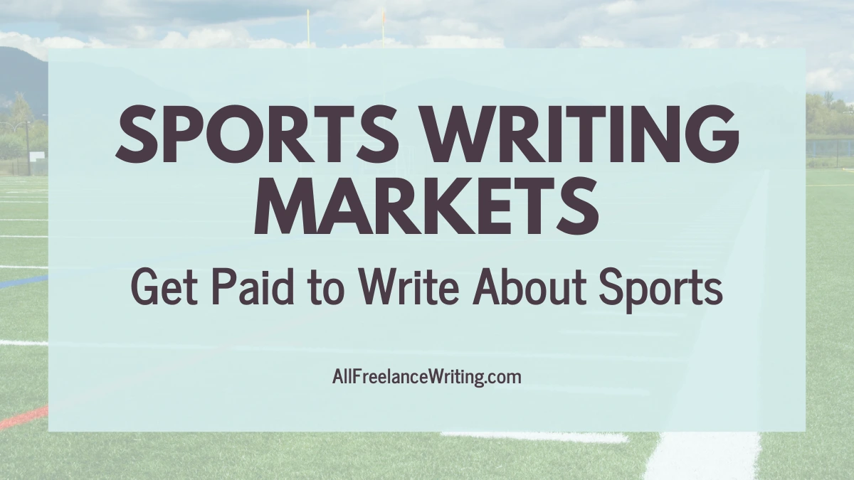 Sports Writing Markets - Get Paid to Write About Sports