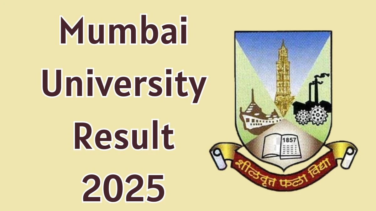 Mumbai University Result 2025 Out at mumresults.in Direct Link to Download 3rd, 4th and 8th Semester Result