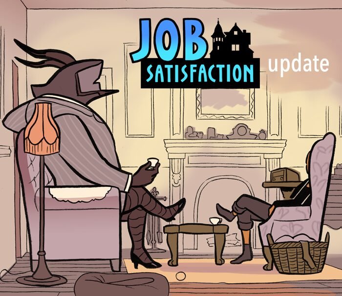 Today on Job Satisfaction, we have a nice cup of tea and learn some family history. >>UPDATE