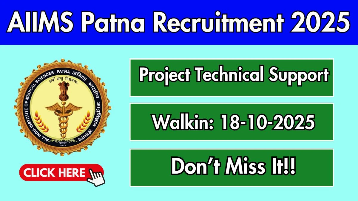 AIIMS Patna Project Technical Support Recruitment 2025 – Walk in for 04 Posts