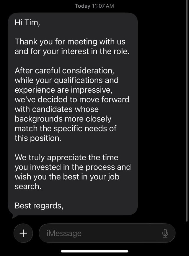 After three rounds of interviews, I got the text of the rejection. I feel defeated