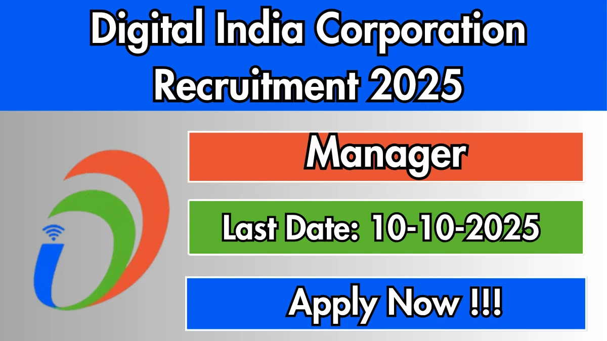 Digital India Corporation Manager Recruitment 2025 - Apply Online