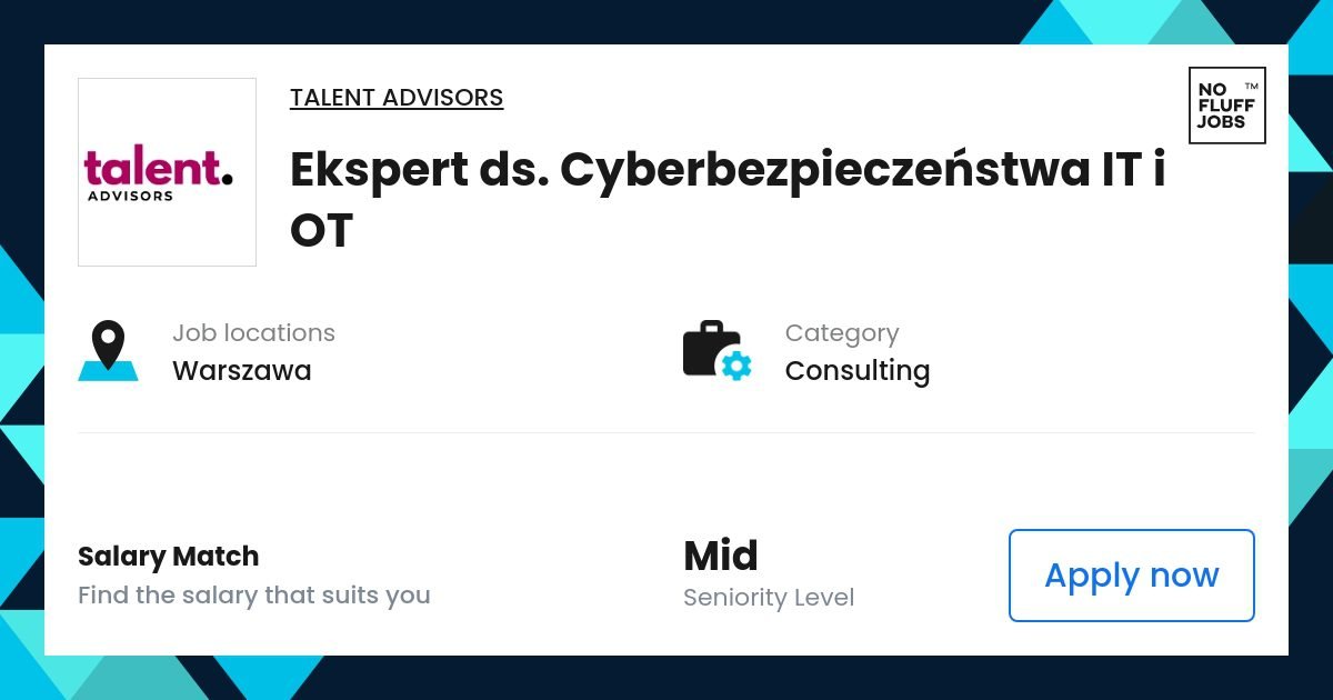 EKSPERT DS. Cyberbezpieczeństwa it i ot job | Consulting Talent consultants Warsawa