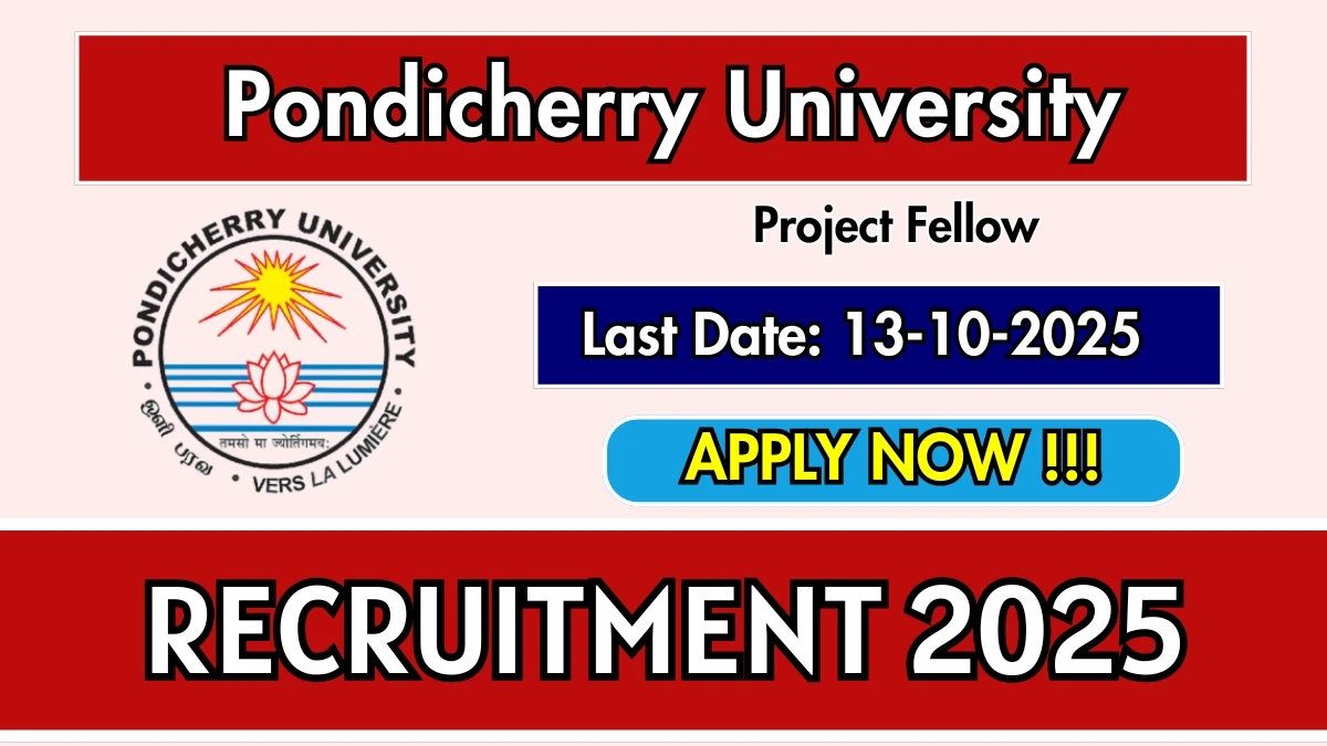 Pondicherry University Project Fellow Recruitment 2025 - Apply Online for 01 Posts