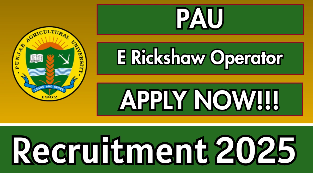 PAU E Rickshaw Operator Recruitment 2025 - Apply Offline