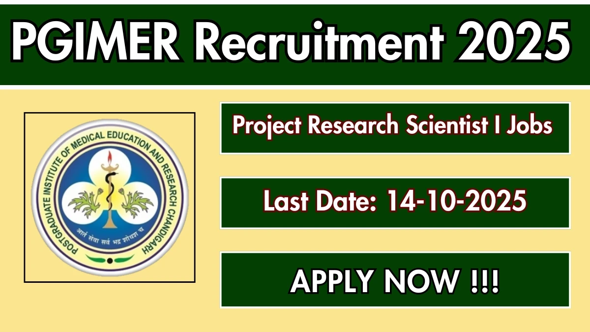 PGIMER Project Research Scientist I Recruitment 2025 - Apply Offline