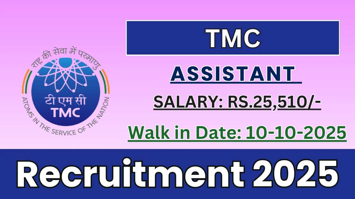 TMC Assistant Recruitment 2025 – Walk in