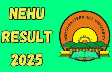 NEHU Result 2025 Out at nehu.ac.in Direct Link to Download ODD and Even Semester Result